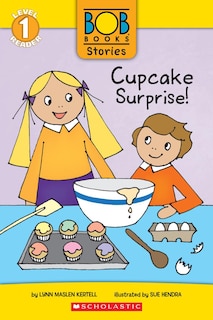 Front cover_Cupcake Surprise! (Bob Books Stories: Scholastic Reader, Level 1)