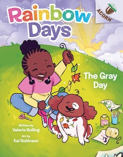Front cover_The Gray Day: An Acorn Book (Rainbow Days #1)