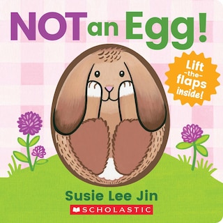 Couverture_Not an Egg! (A Lift-the-Flap Book)