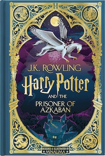 Front cover_Harry Potter and the Prisoner of Azkaban (Harry Potter, Book 3) (Minalima Edition) (Interactive Illustrated Edition)