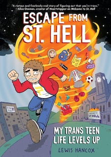 Front cover_Escape From St. Hell: My Trans Teen Life Levels Up: A Graphic Novel