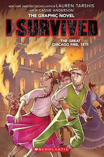 Front cover_I Survived the Great Chicago Fire, 1871 (I Survived Graphic Novel #7)