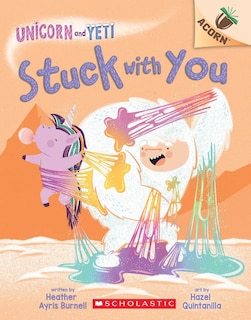 Couverture_Stuck with You: An Acorn Book (Unicorn and Yeti #7)