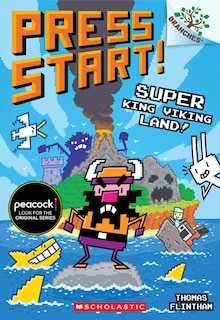 Front cover_Super King Viking Land!: A Branches Book (Press Start! #13)