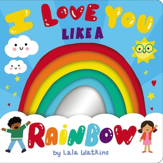 Front cover_I Love You Like a Rainbow