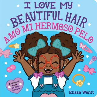 Front cover_I Love My Beautiful Hair / Amo mi hermoso pelo (Scholastic Bilingual) (Bilingual edition)