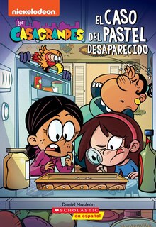Couverture_Los Casagrandes: El caso del pastel desaparecido (The Casagrandes: Case of the Missing Cake)