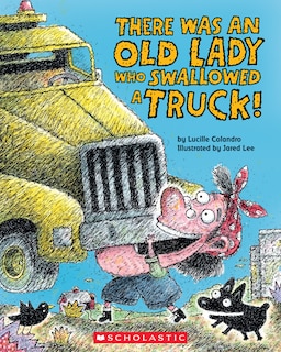 Front cover_There Was an Old Lady Who Swallowed a Truck