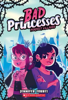 Front cover_Perfect Villains (Bad Princesses #1)