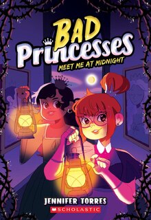 Front cover_Meet Me At Midnight (Bad Princesses #2)