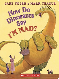 Front cover_How Do Dinosaurs Say I'M MAD?