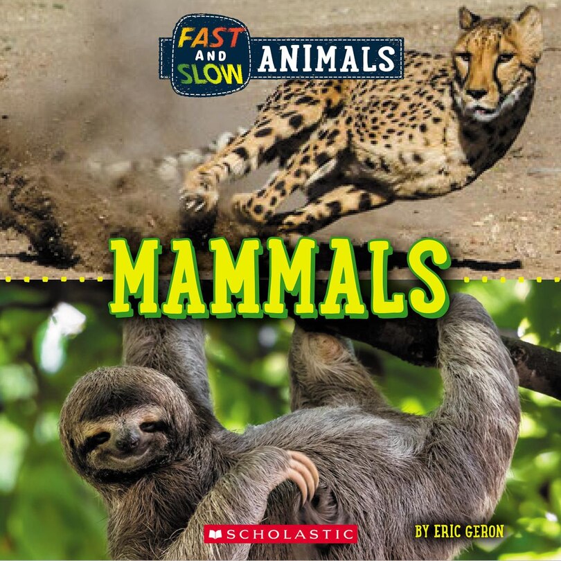 Front cover_Mammals (Wild World: Fast and Slow Animals)