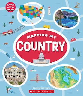 Front cover_Mapping My Country (Learn About: Mapping)