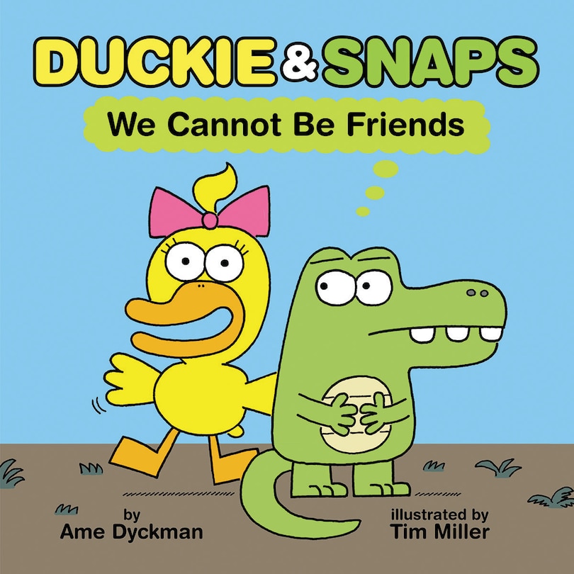 Front cover_Duckie & Snaps: We Cannot Be Friends