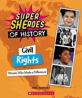 Couverture_Civil Rights: Women Who Made a Difference (Super SHEroes of History)
