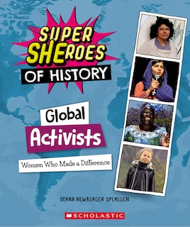 Global Activists: Women Who Made a Difference (Super SHEroes of History)