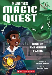 Couverture_Rise of the Green Flame: A Branches Book (Kwame's Magic Quest #1)