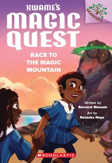 Front cover_Race to the Magic Mountain: A Branches Book (Kwame's Magic Quest #2)