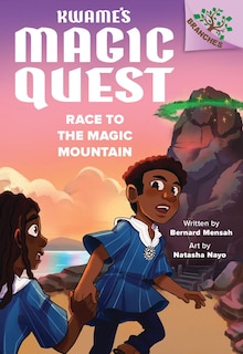 Front cover_Race to the Magic Mountain: A Branches Book (Kwame's Magic Quest #2)