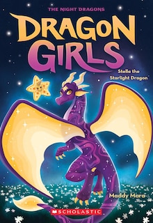 Front cover_Stella the Starlight Dragon (Dragon Girls #9)