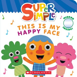 Front cover_This Is My Happy Face (Super Simple Board Books)