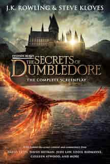 Fantastic Beasts: The Secrets of Dumbledore – The Complete Screenplay (Fantastic Beasts, Book 3) by Steve Kloves