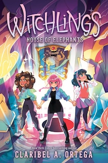 Front cover_House of Elephants (Witchlings 3)