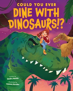 Front cover_Could You Ever Dine with Dinosaurs!?