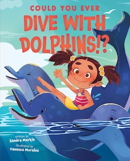 Couverture_Could You Ever Dive With Dolphins!?