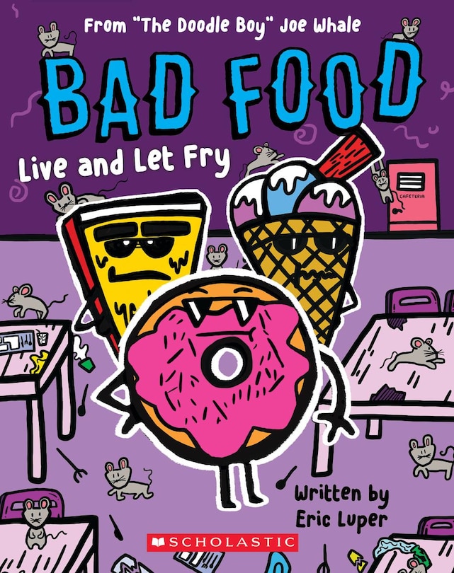 Front cover_Live and Let Fry: From “The Doodle Boy” Joe Whale (Bad Food #4)