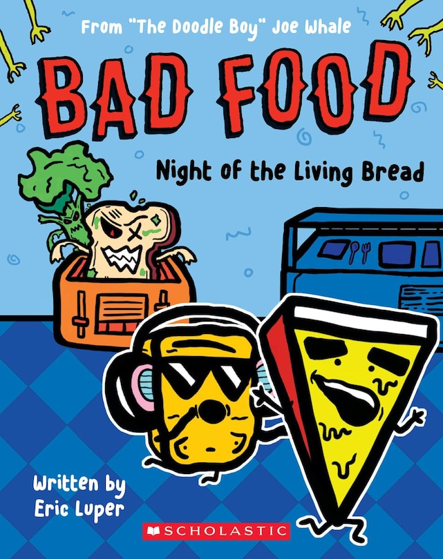 Couverture_Night of the Living Bread: From “The Doodle Boy” Joe Whale (Bad Food #5)