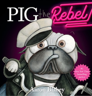 Couverture_Pig the Rebel (Pig the Pug)