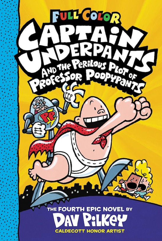 Couverture_Captain Underpants and the Perilous Plot of Professor Poopypants: Color Edition (Captain Underpants #4) (Color Edition)
