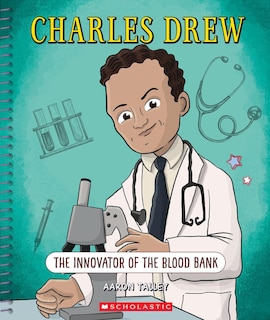 Couverture_Charles Drew: The Innovator of the Blood Bank (Bright Minds)