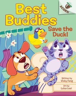Front cover_Save the Duck!: An Acorn Book (Best Buddies #2)