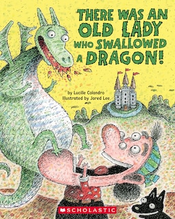 Front cover_There Was an Old Lady Who Swallowed a Dragon!