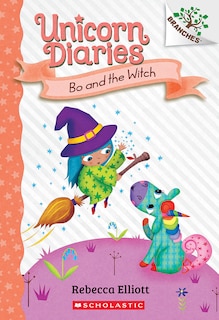 Front cover_Bo and the Witch: A Branches Book (Unicorn Diaries #10)