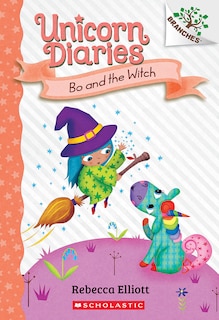 Bo and the Witch: A Branches Book (Unicorn Diaries #10)