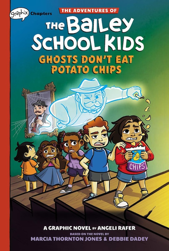 Front cover_Ghosts Don't Eat Potato Chips: A Graphix Chapters Book (The Adventures of the Bailey School Kids #3)