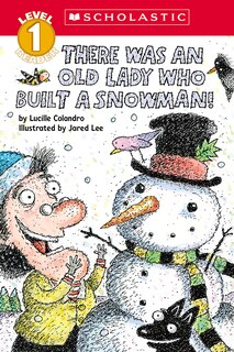 Couverture_There Was an Old Lady Who Built a Snowman! (Scholastic Reader, Level 1)