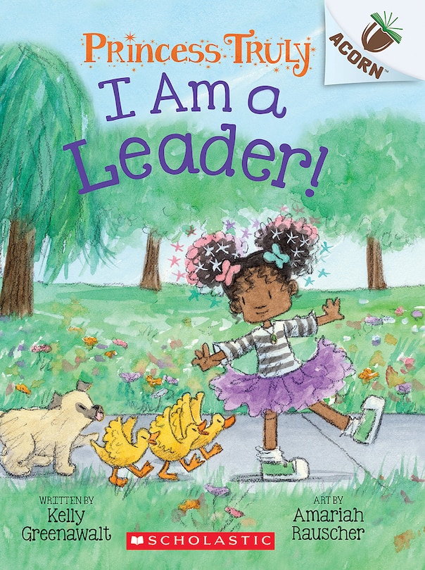 Couverture_I Am a Leader!: An Acorn Book (Princess Truly #9)