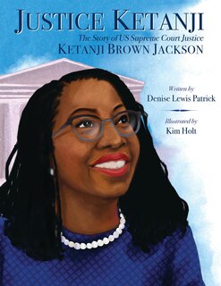 Front cover_Justice Ketanji: The Story of US Supreme Court Justice Ketanji Brown Jackson