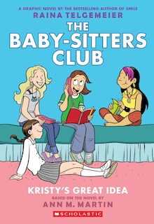 Kristy's Great Idea: A Graphic Novel (The Baby-sitters Club #1)