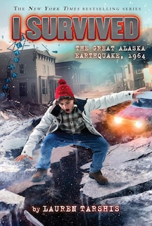 Couverture_I Survived the Great Alaska Earthquake, 1964 (I Survived #23)