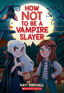 Front cover_How Not to be a Vampire Slayer