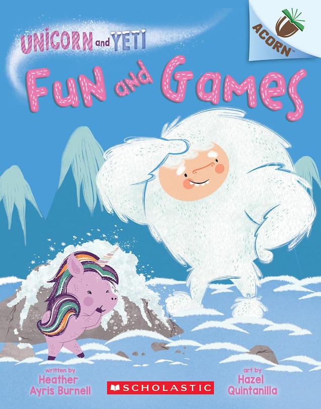 Front cover_Fun and Games: An Acorn Book (Unicorn and Yeti #8)