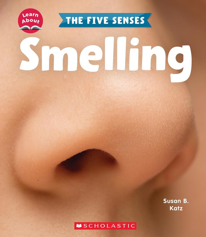 Front cover_Smelling (Learn About: The Five Senses)