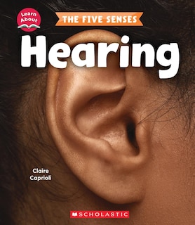 Front cover_Hearing (Learn About: The Five Senses)