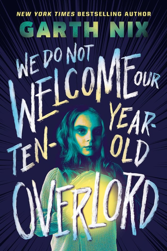Front cover_We Do Not Welcome Our Ten-Year-Old Overlord