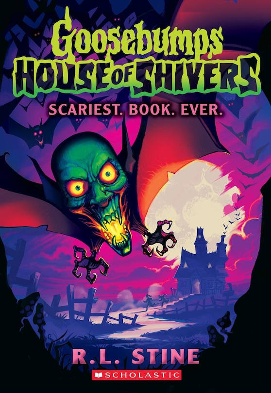 Front cover_Scariest. Book. Ever. (Goosebumps House of Shivers #1)